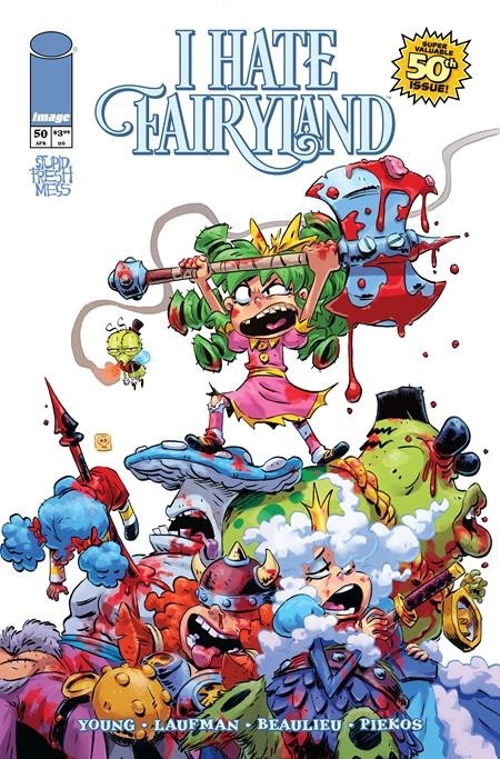 I HATE FAIRYLAND #50  *PICK YOUR COVER* [1:25] [1:50] [1:100] PRESALE 4/29
