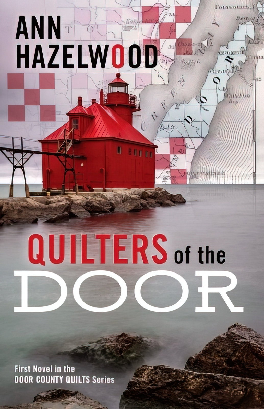 Quilters of the Door Novel by Ann Hazelwood