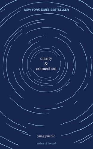 Clarity & Connection - Paperback By Pueblo, Yung - VERY GOOD