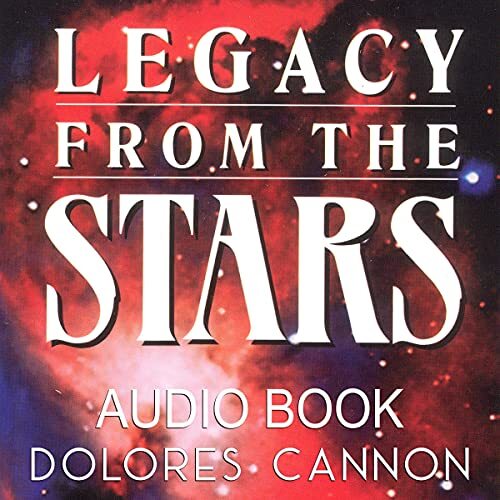 💿︎ AUDIOBOOK 💿 Legacy from the Stars by Dolores Cannon
