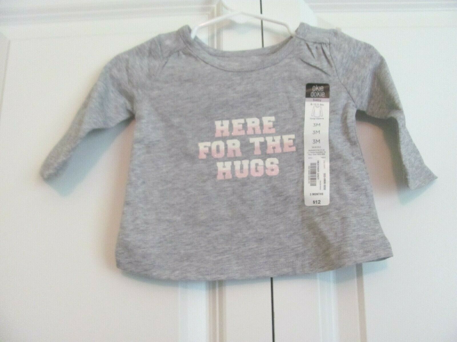 NWT 3 MO. OKIE DOKIE BABY GIRL'S LONG SLEEVE "HERE FOR THE HUGS" GRAY SHIRT