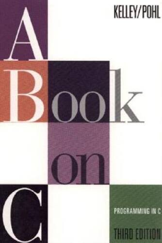 A Book on C: Programming in C - Paperback By Kelley, Al - GOOD