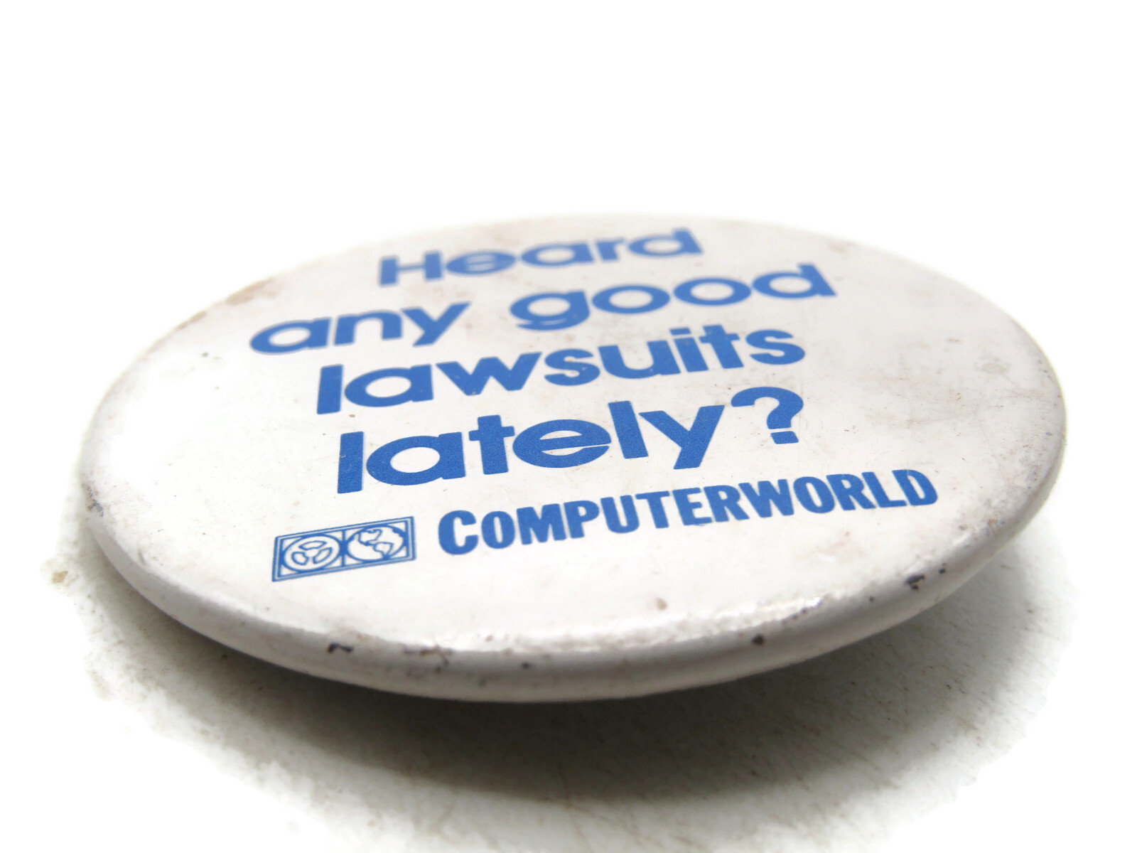 Computer World Button Heard Any Good Lawsuits Lately?