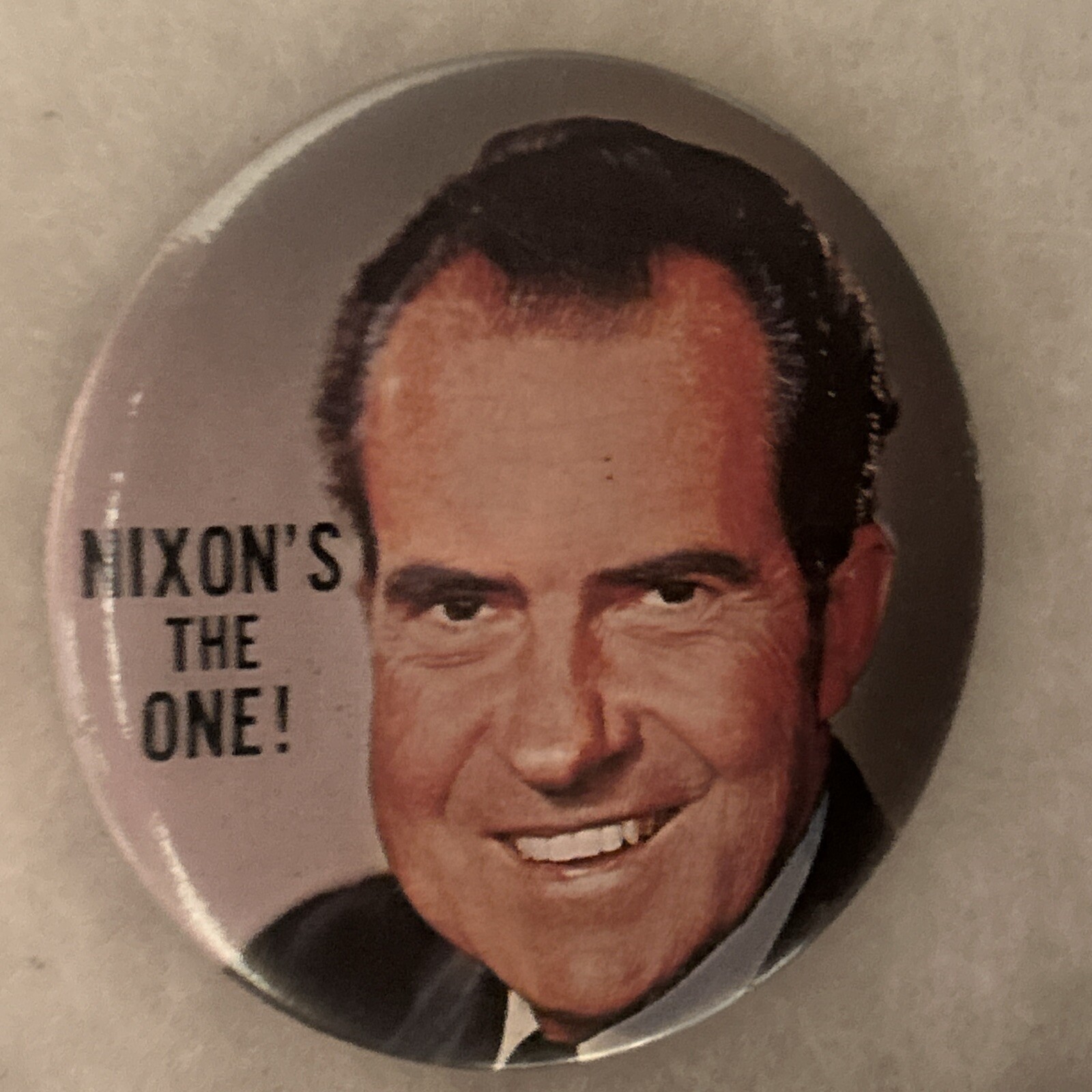 NIXON’S THE ONE  color  3 1/2” pinback button pin