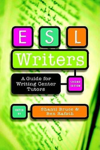 ESL Writers: A Guide for Writing Center Tutors, 2nd Edition - VERY GOOD