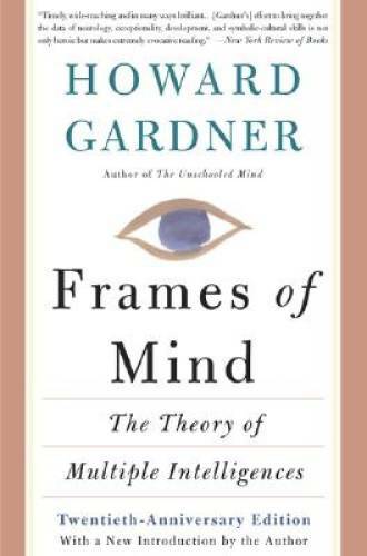 Frames Of Mind: The Theory Of Multiple Intelligences - Paperback - GOOD