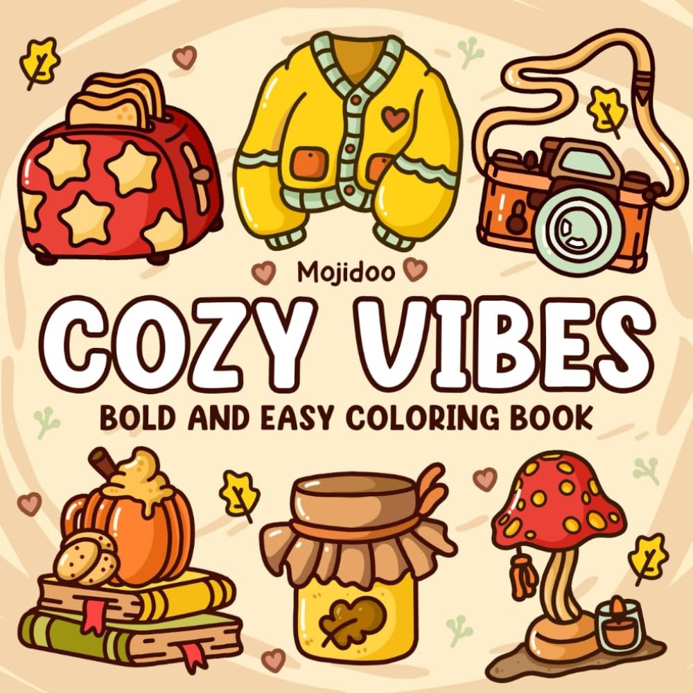 Cozy Vibes Bold and Easy Coloring Book: Simple and Cute Coloring Pages for Adult