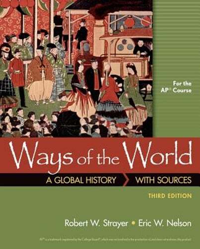 Ways of the World with Sources for the Ap(r) Course by Robert Strayer: Used
