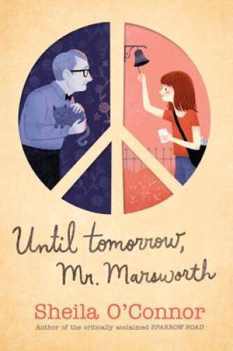 Until Tomorrow, Mr. Marsworth - Hardcover By O'Connor, Sheila - GOOD