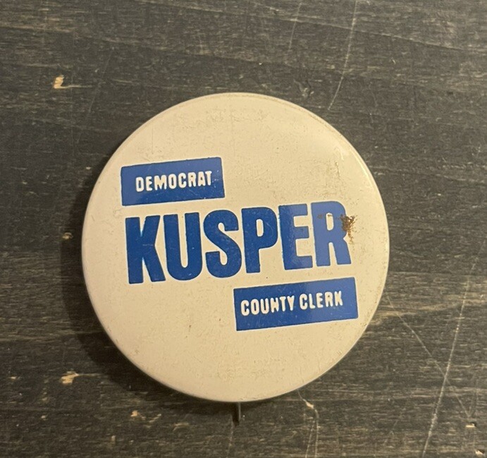 Vtg Democrat Kusper For County Clerk Pinback Button