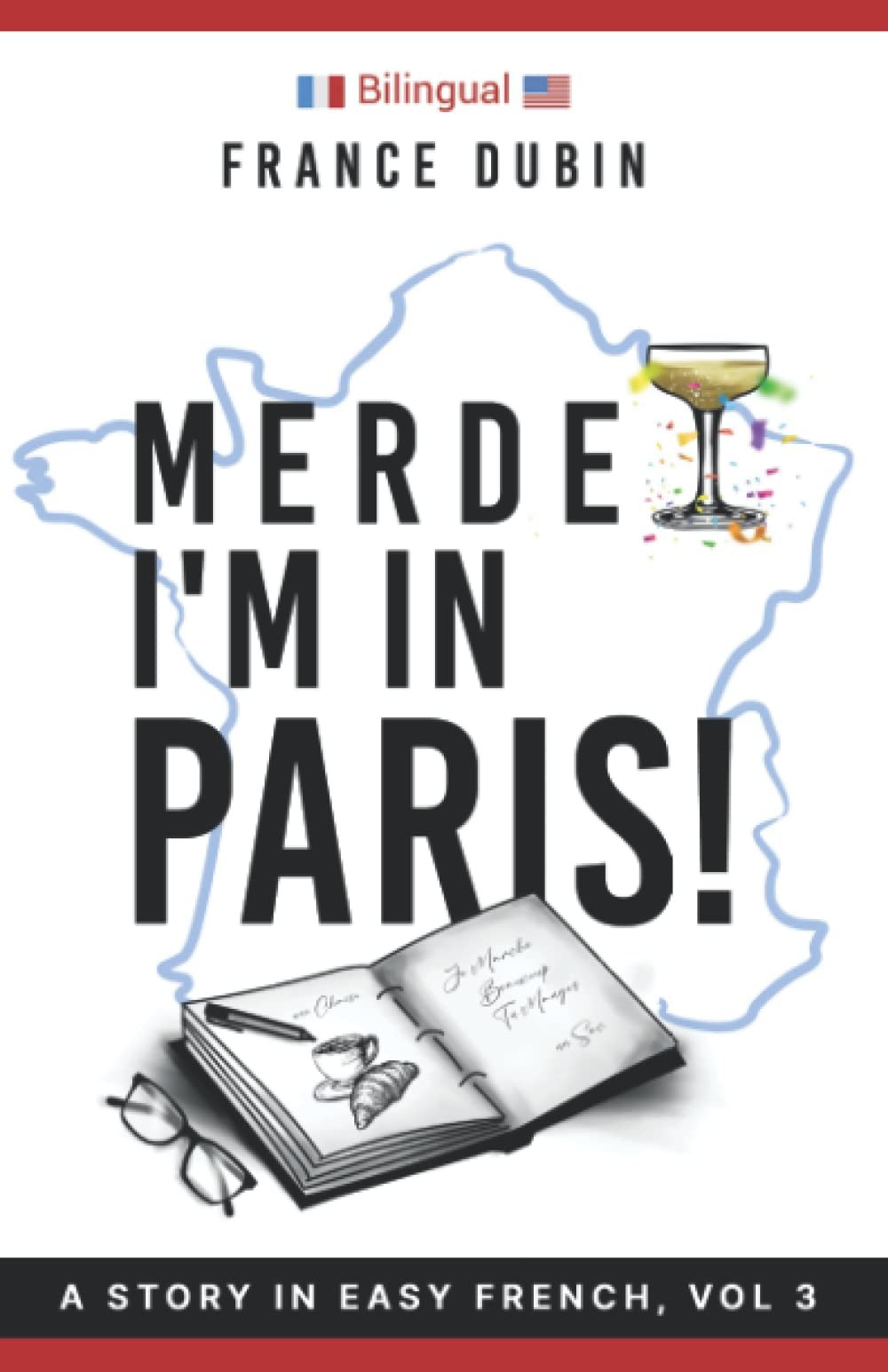 Merde, I'm in Paris!: A Story in Easy French with Translation, Vol. 3 (The M...