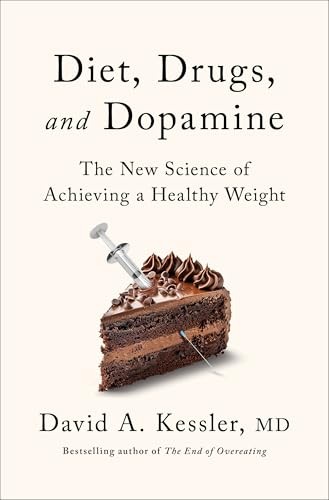 Diet, Drugs, and Dopamine: The - VERY GOOD