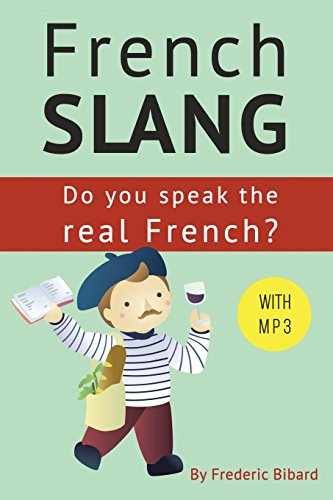 French Slang: Do you speak the - Paperback, by Bibard Mr Frederic - Very Good