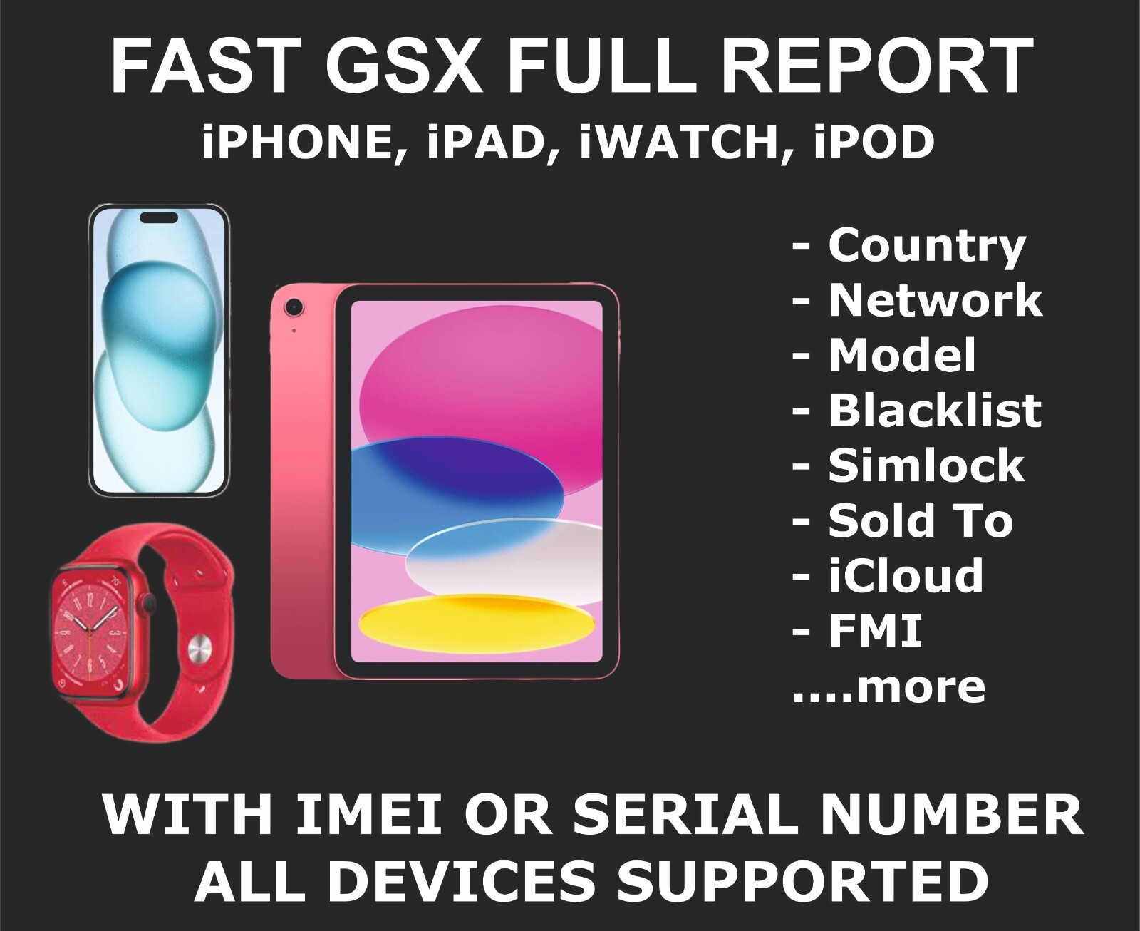Full Info Check, For iPhone, iPad, iPod, iWatch, Fmi, Sold by, Carrier, Country