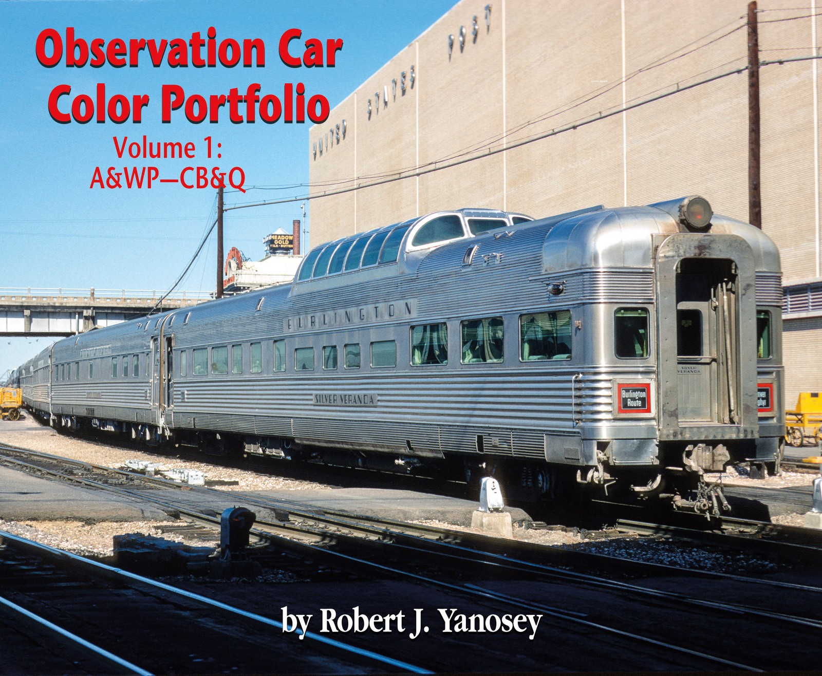 Morning Sun Books 7766 Observation Car Color Portfolio Volume 1: A&WP-CB&Q