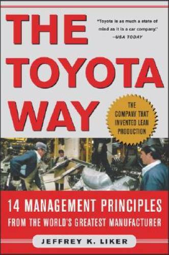 The Toyota Way: 14 Management Principles from the World's Greatest  - VERY GOOD