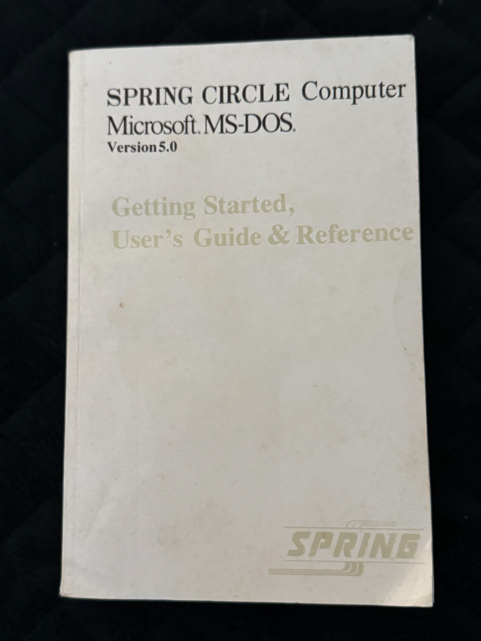 Spring Circle Computer Microsoft MS-DOS Getting Started, Users Guide & Reference