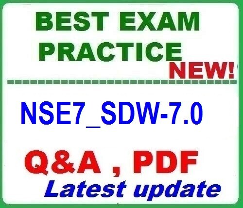 NSE7_SDW-7.0 Fortinet NSE 7-SD-WAN 7.0 - BEST EXAM Q&A