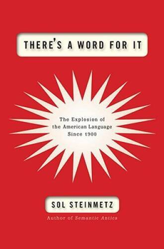 Theres a Word for It: The Explosion of the American Language Since 1900 - GOOD