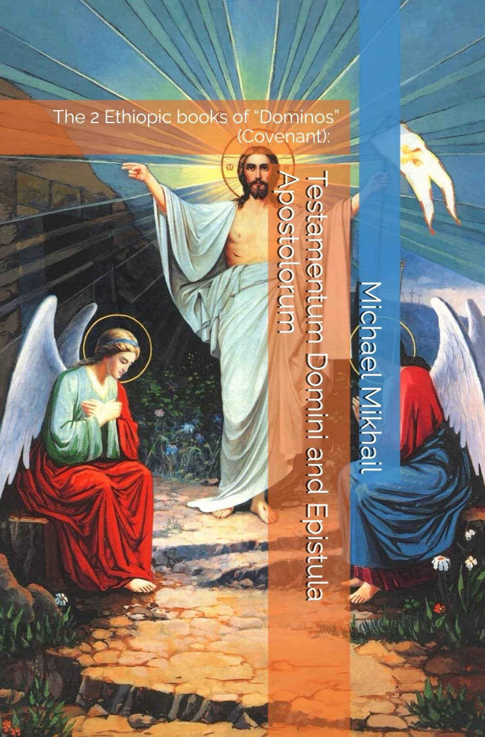 The 2 Ethiopic books of “Dominos” (Covenant): Testamentum Domini and Epistula Ap