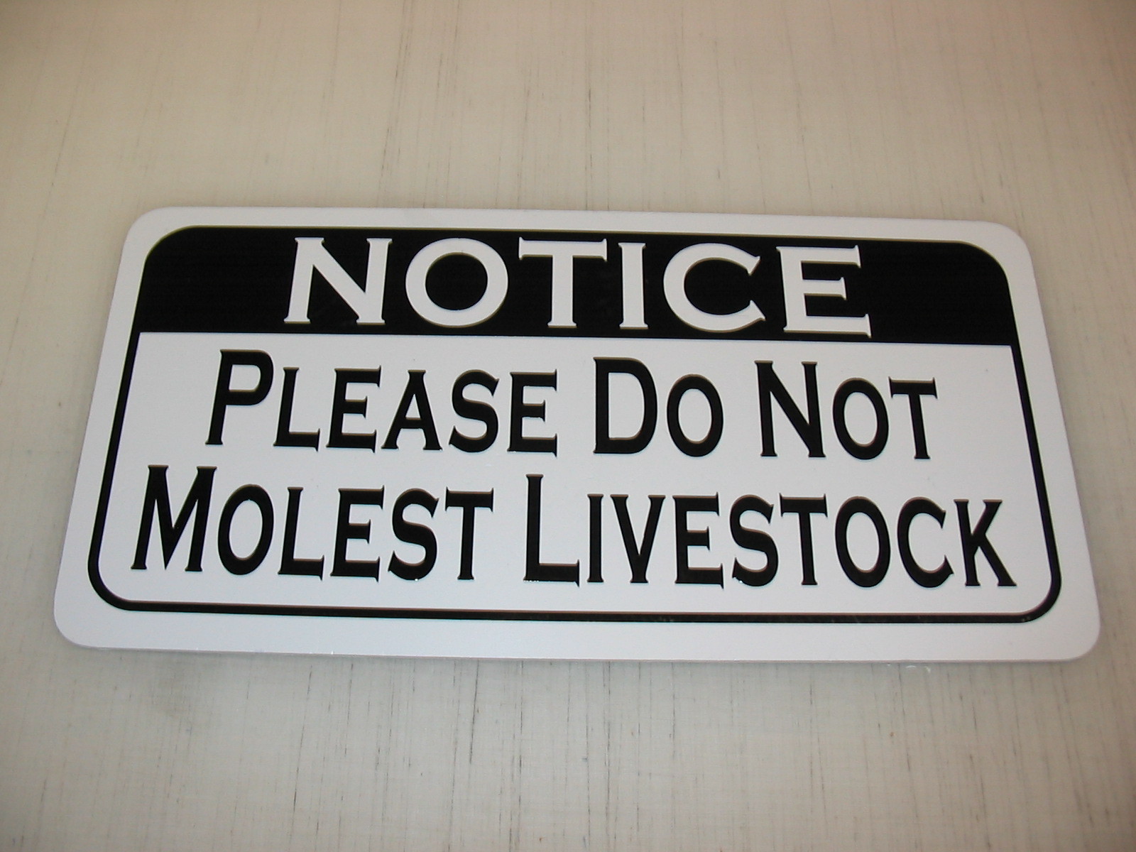 PLEASE DO NOT MOLEST LIVESTOCK Sign 4 Texas Farm & Ranch Barn Country Club Track