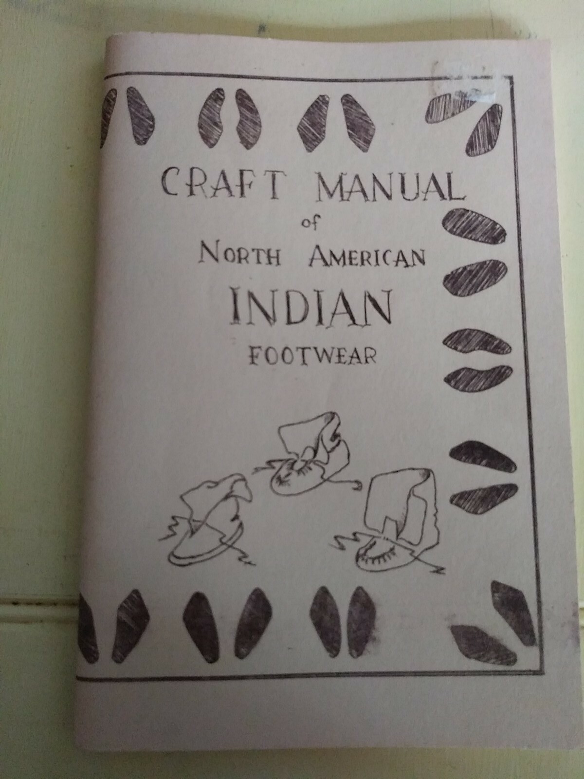 VINTAGE CRAFT MANUAL OFNORTH AMERICA INDIAN FOOTWEAR GEORGE M WHITE 1st ED 1969