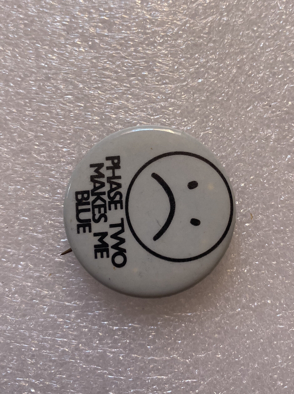 Vtg 1970's Pin Anti Nixon Phase Two Makes Me Blue Button Political 1.5"