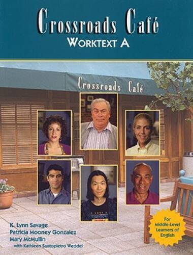 Crossroads Cafe Worktext A: English Learning Program - Paperback - GOOD