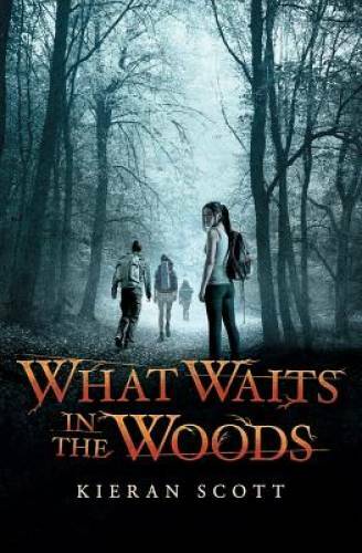 What Waits in the Woods By Kieran Scott [Paperback] - Paperback - GOOD