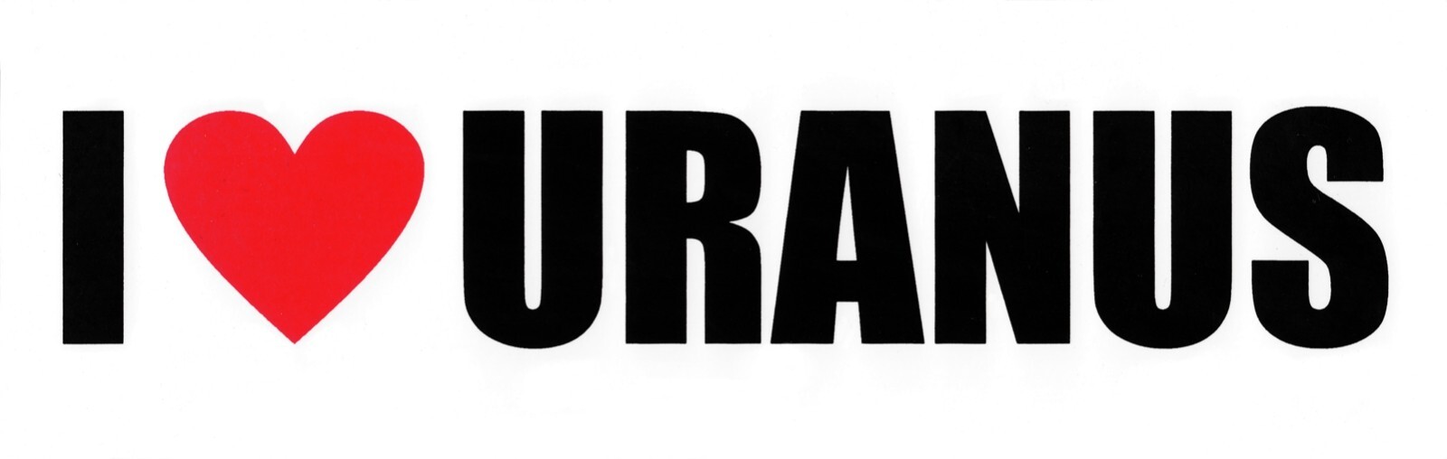 Sticker - I [Love] Uranus Funny Red Heart Wordplay 8.5" x 2.75" Bumper #21047
