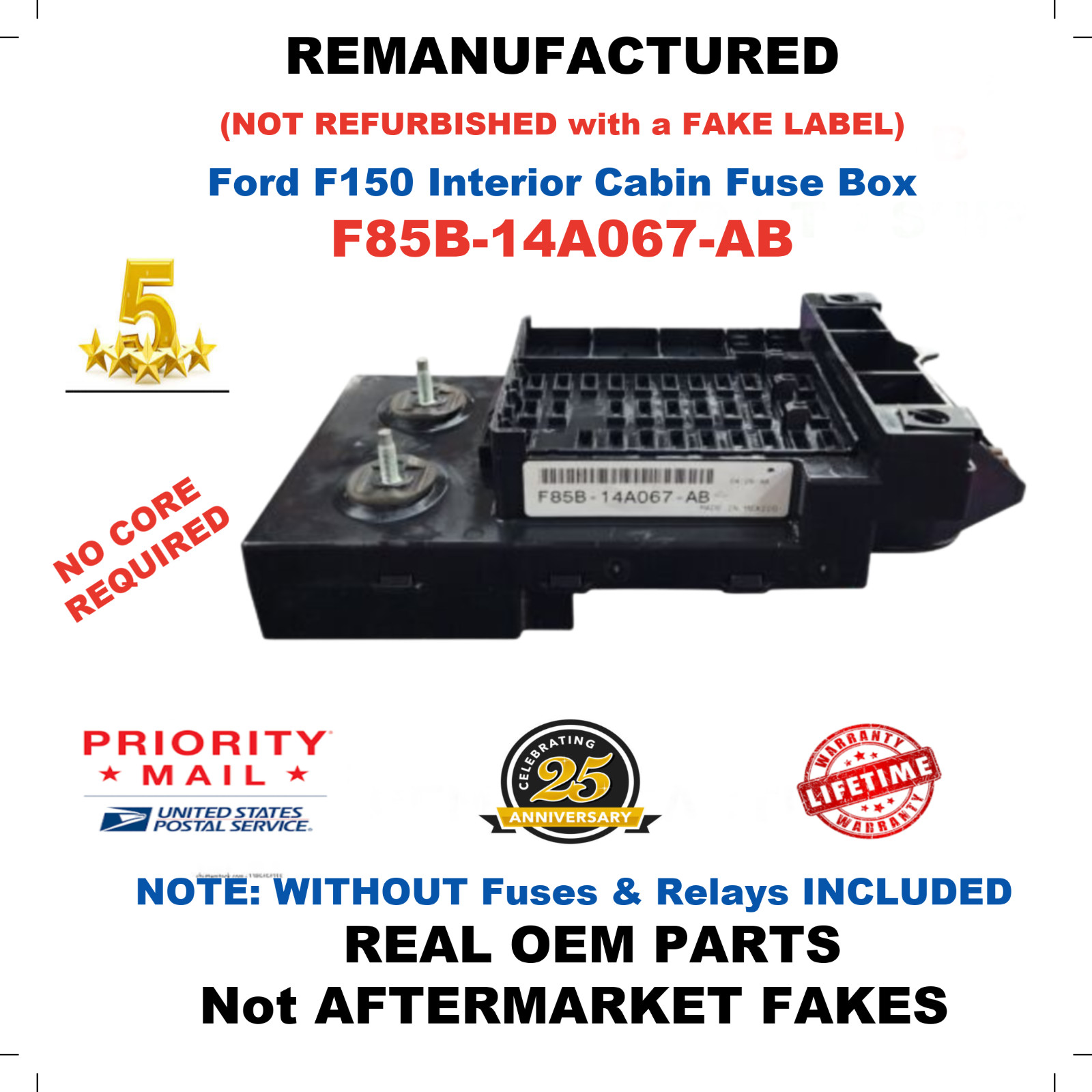 REMANUFACTURED  F85B-14A067-AB 1998 Ford F150 INTERIOR CABIN FUSE BOX *