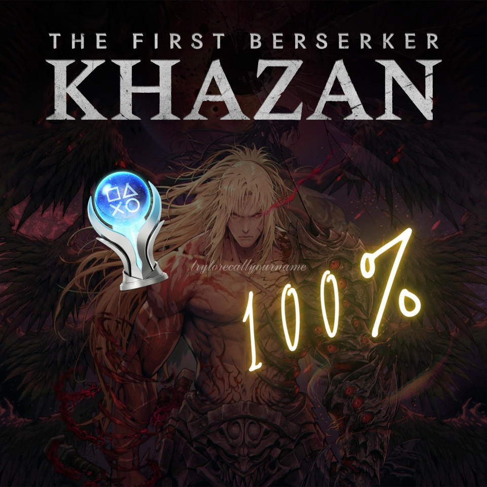 THE FIRST BERSERKER KHAZAN PS5 Platinum Trophy Service SPEEDRUN FAST LEGIT PRO