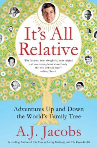 It's All Relative: Adventures Up and Down the World's Family Tree - GOOD