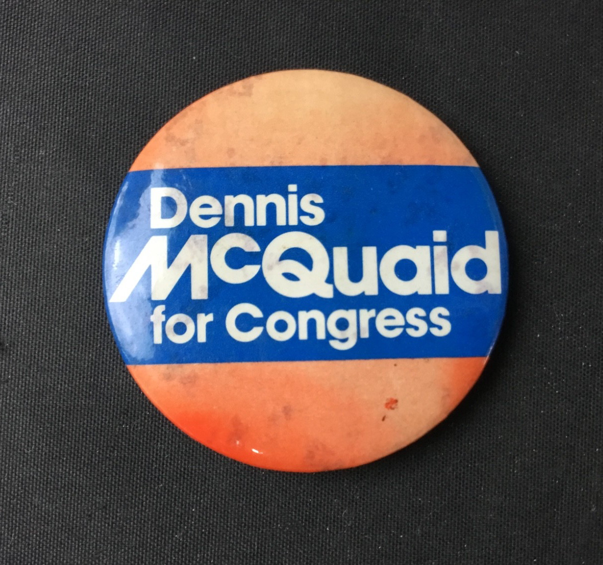 Vintage 1982 Dennis McQuaid CA Congress Political Campaign Pinback Button 2”