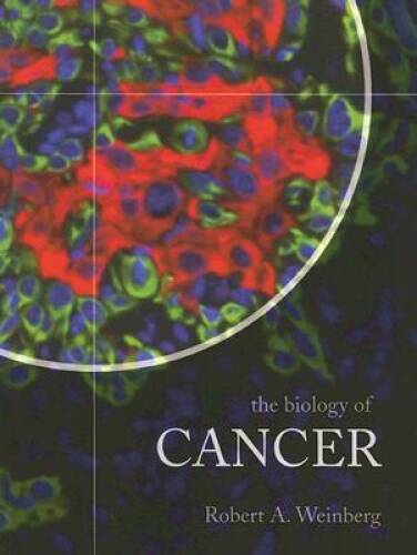 The Biology of Cancer - Paperback By Weinberg, Robert A. - GOOD