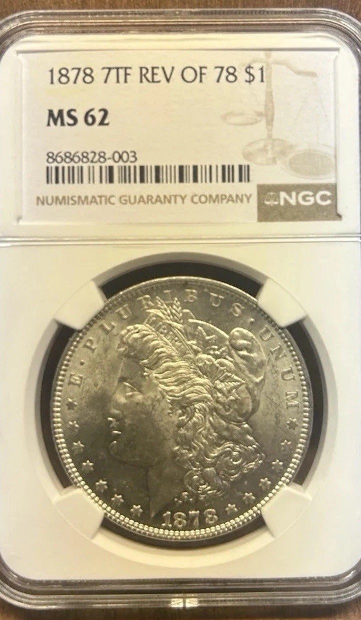 1878 Morgan Silver Dollar 7TF Rev of 78 $1 - NGC MS62 (Cert #8686828-003)