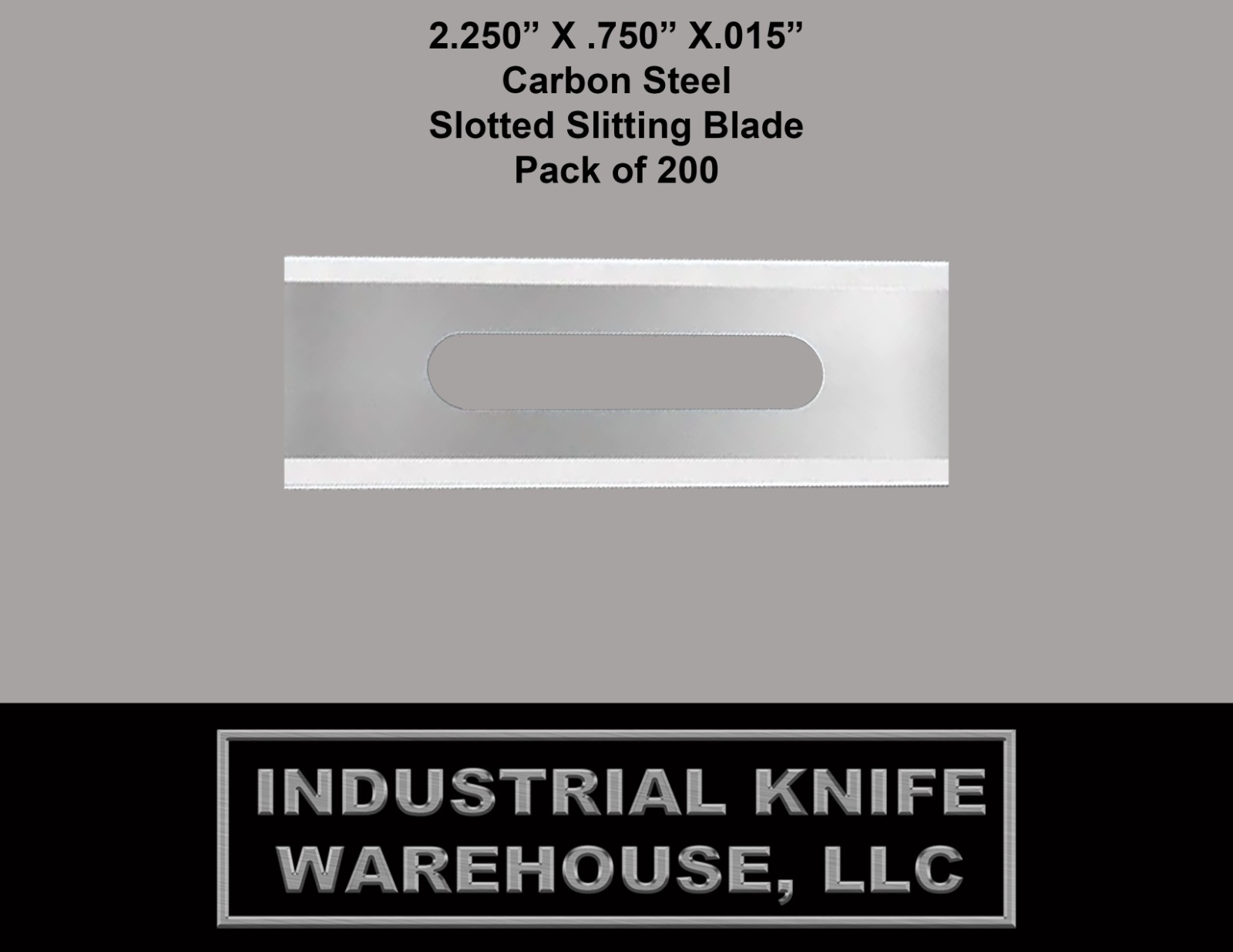 Slotted Slitting Blade - Carbon Steel - 2.25" X .750" X .015" - 200 Pack