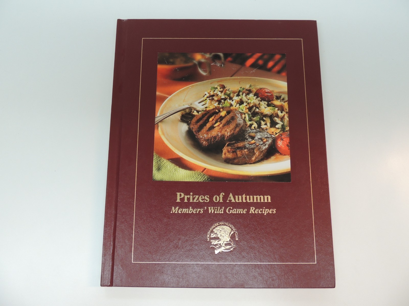 Vintage North America Hunting Club NAHC Prizes of Autumn Wild Game Book 2006