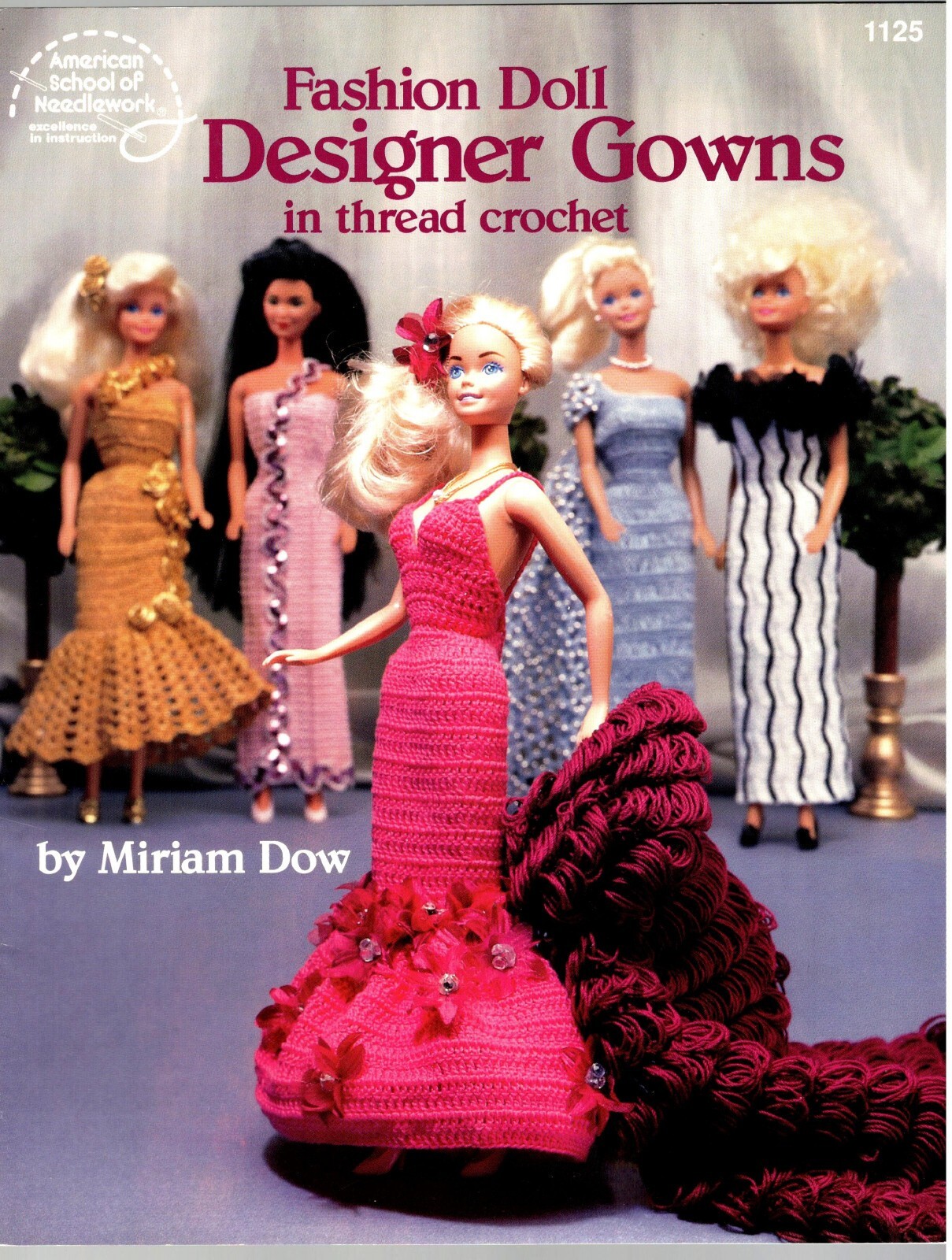 Designer Gowns Fashion Doll Crochet Booklet American School of Needlework 1125