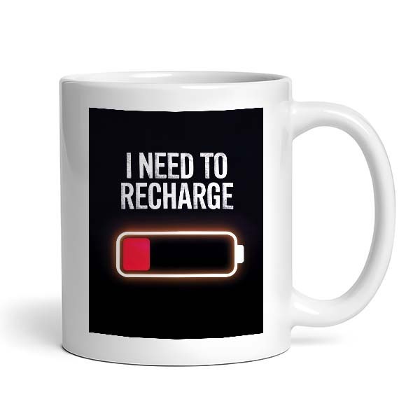 I Need To Recharge - Motivational Mug