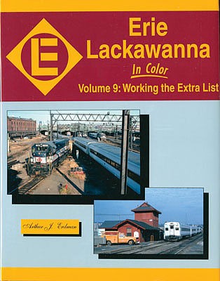 Morning Sun Books 1570 Erie Lackawanna in Color Vol. 9: Working the Extra List