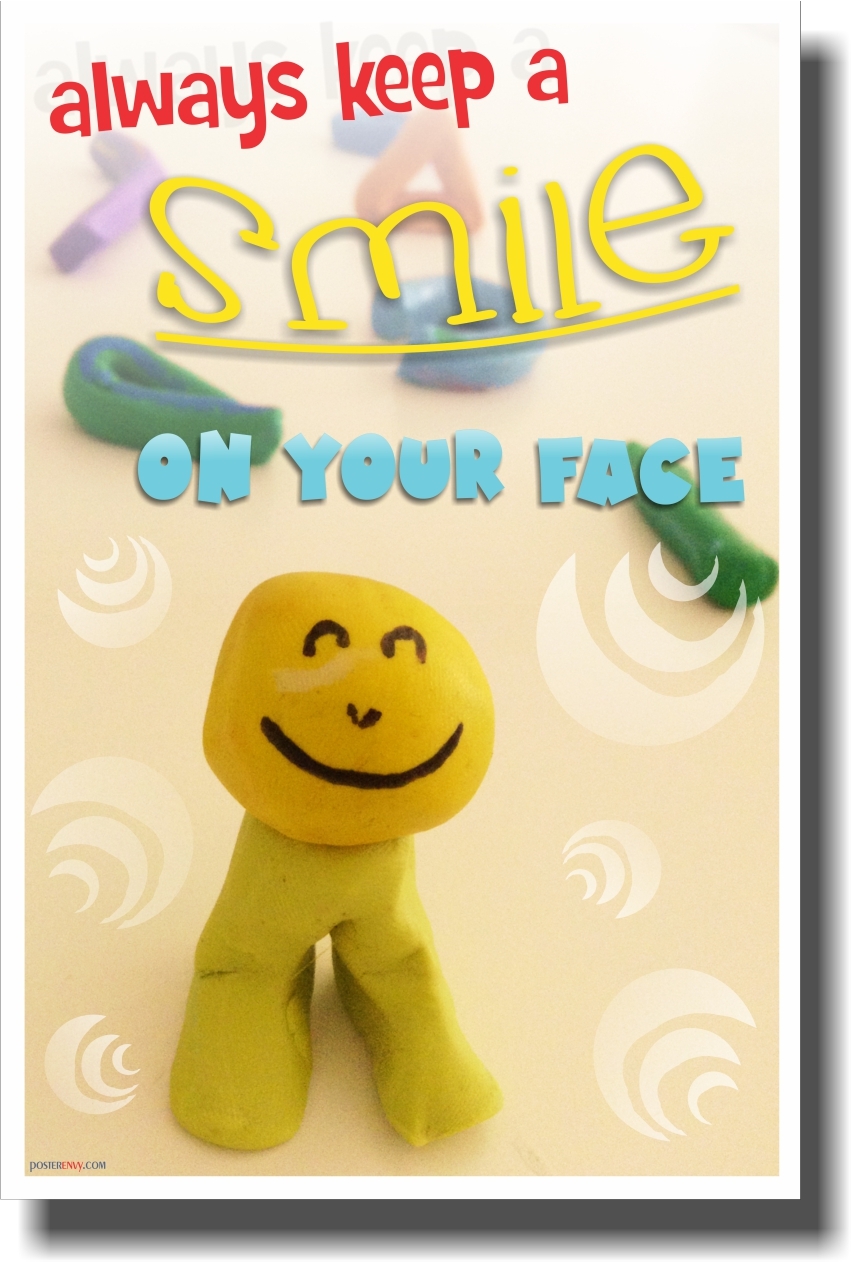 Always Keep a Smile On Your Face -  NEW Classroom Motivational Poster