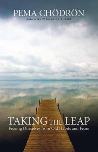 Taking the Leap: Freeing Ourselves from Old Habits and Fears - Hardcover - GOOD