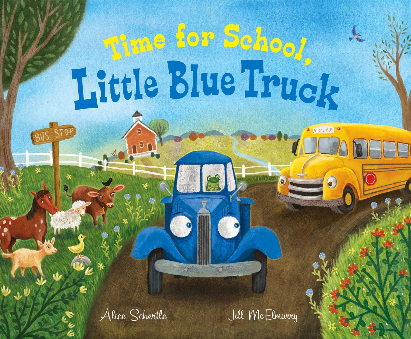 Time for School, Little Blue Truck: A Sweet School Story About Helping...