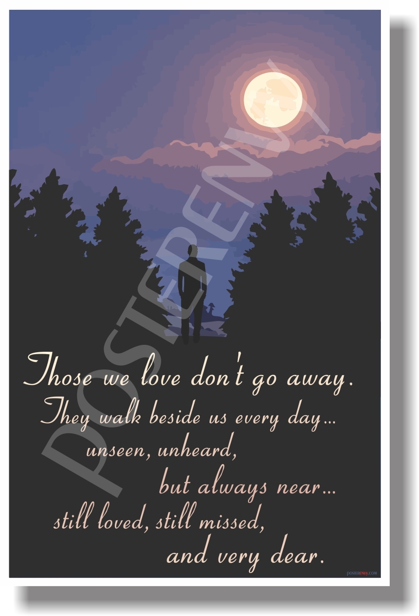 Those We Love Don't Go Away - NEW Inspirational POSTER