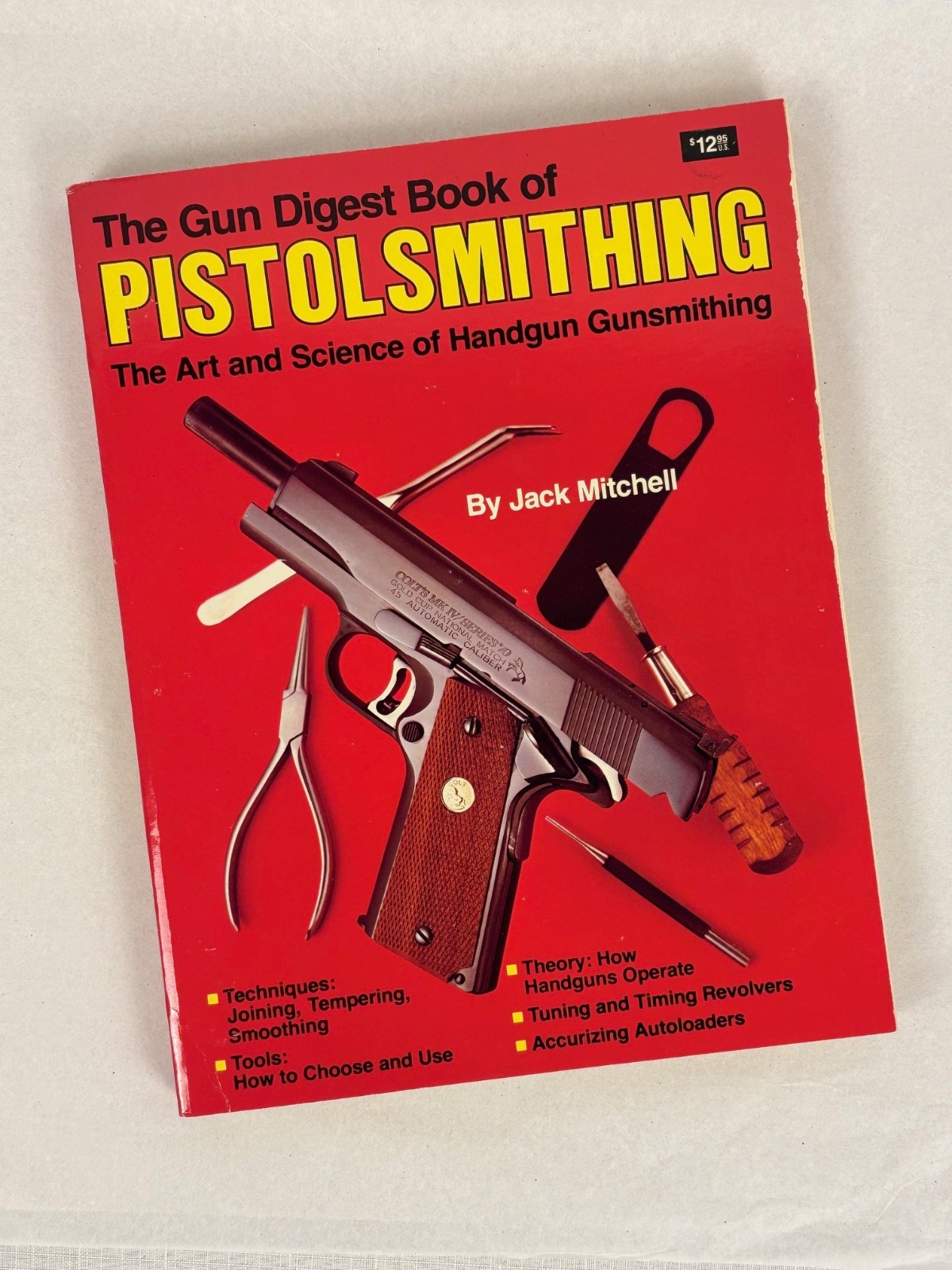 The Gun Digest Book of Pistolsmithing – Jack Mitchell – 1980 Softcover Vintage
