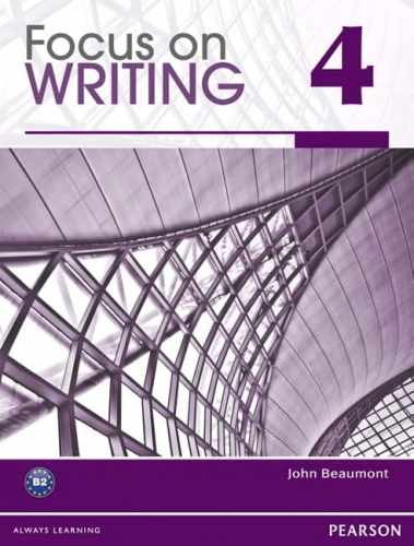 Focus on Writing 4 - Paperback, by Beaumont John - Very Good f
