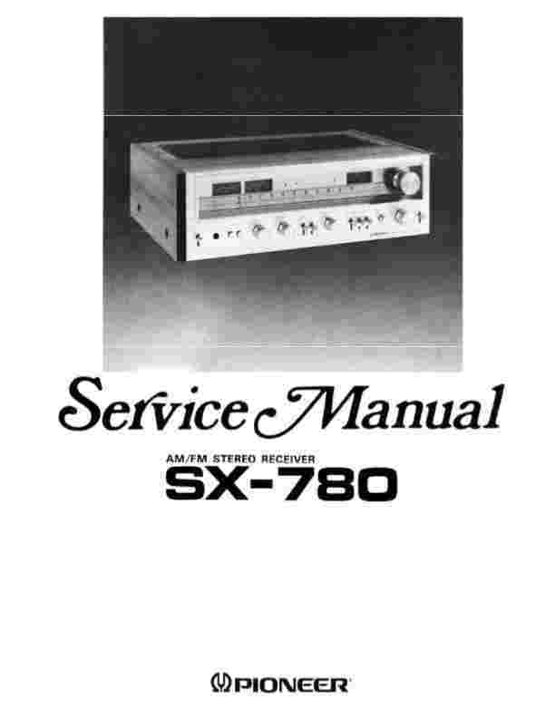 PIONEER STEREO  RECEIVER  SX-780  SERVICE  MANUAL 42 PAGES ON A CD FREE SHIPPING