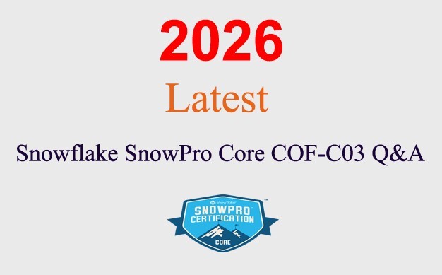 Snowflake SnowPro Core COF-C03 Q&A GUARANTEED (1 month update)