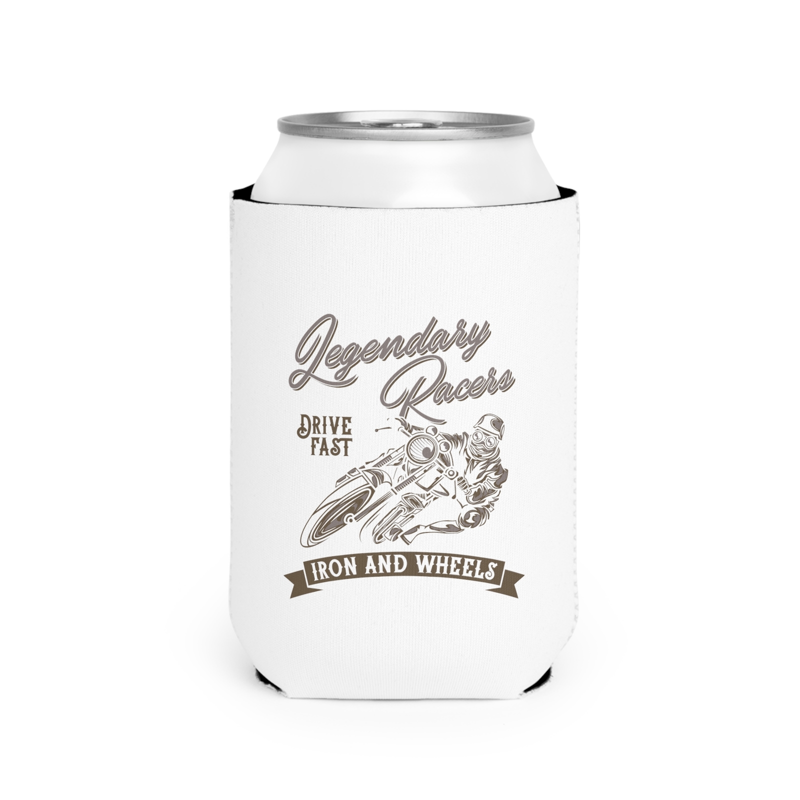 Legendary Racers Drive Fast Iron and Wheels - White Can Cooler Sleeve